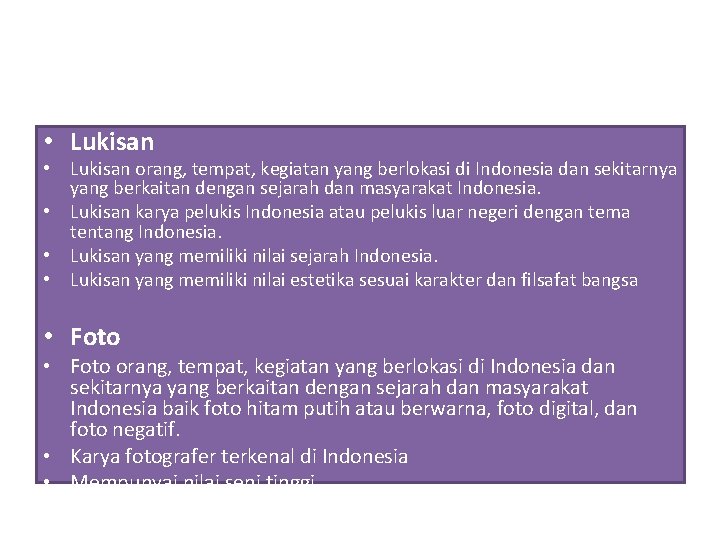  • Lukisan orang, tempat, kegiatan yang berlokasi di Indonesia dan sekitarnya yang berkaitan