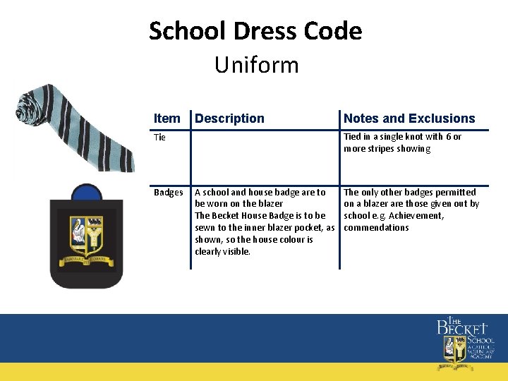 School Dress Code Uniform Item Description Tied in a single knot with 6 or