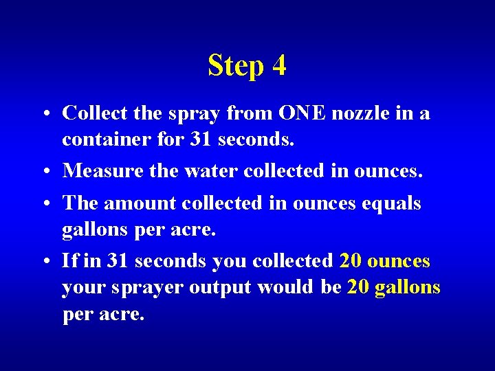 Step 4 • Collect the spray from ONE nozzle in a container for 31