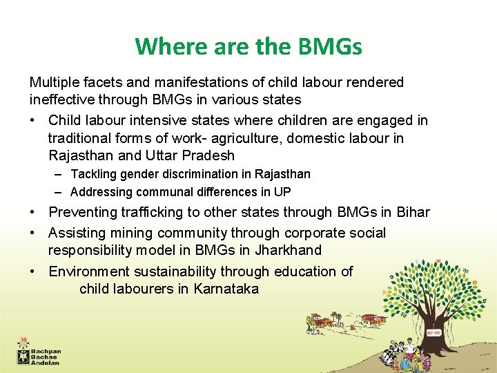 Where are the BMGs Multiple facets and manifestations of child labour rendered ineffective through