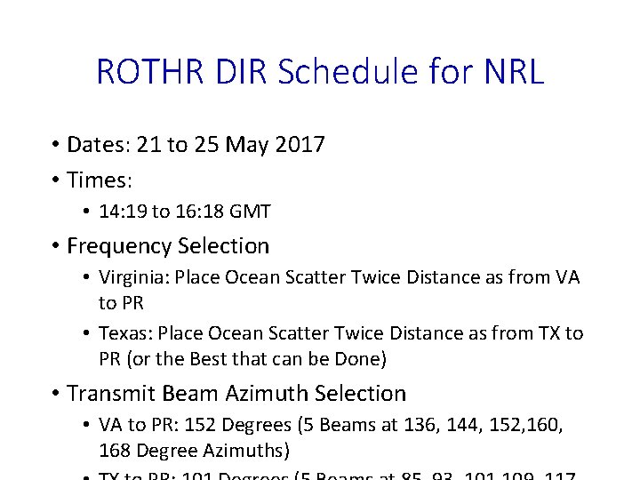 ROTHR DIR Schedule for NRL • Dates: 21 to 25 May 2017 • Times: