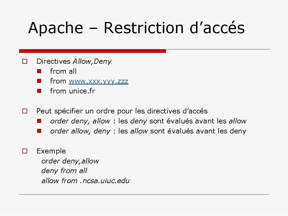 Apache – Restriction d’accés o Directives Allow, Deny n from all n from www.