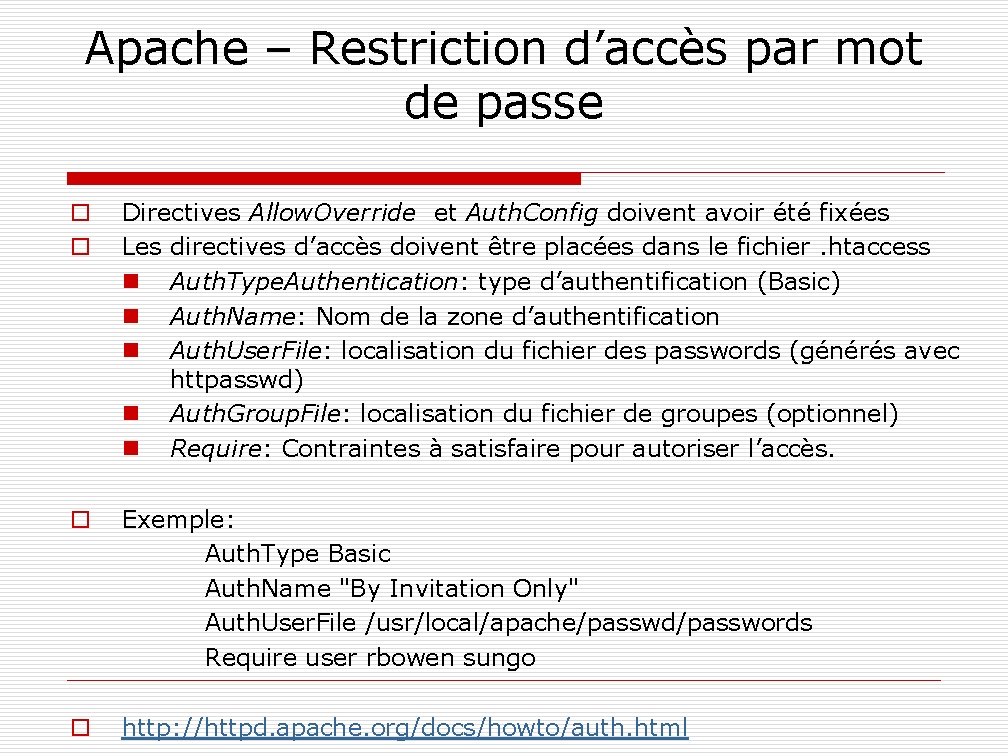 Apache – Restriction d’accès par mot de passe o o Directives Allow. Override et