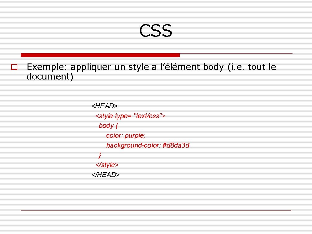 CSS o Exemple: appliquer un style a l’élément body (i. e. tout le document)