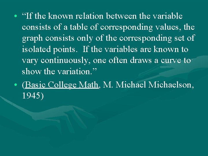  • “If the known relation between the variable consists of a table of