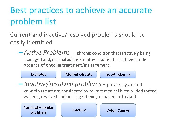 Best practices to achieve an accurate problem list Current and inactive/resolved problems should be