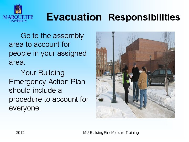 Evacuation Responsibilities Go to the assembly area to account for people in your assigned