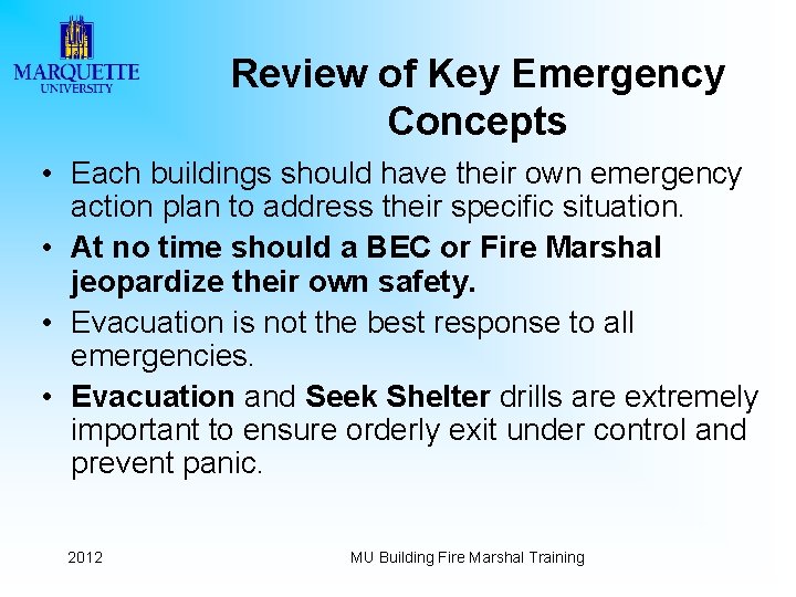 Review of Key Emergency Concepts • Each buildings should have their own emergency action