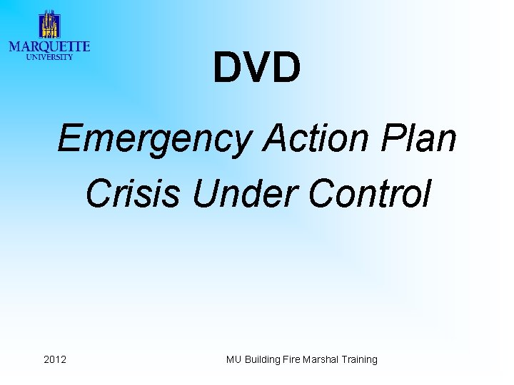 DVD Emergency Action Plan Crisis Under Control 2012 MU Building Fire Marshal Training 