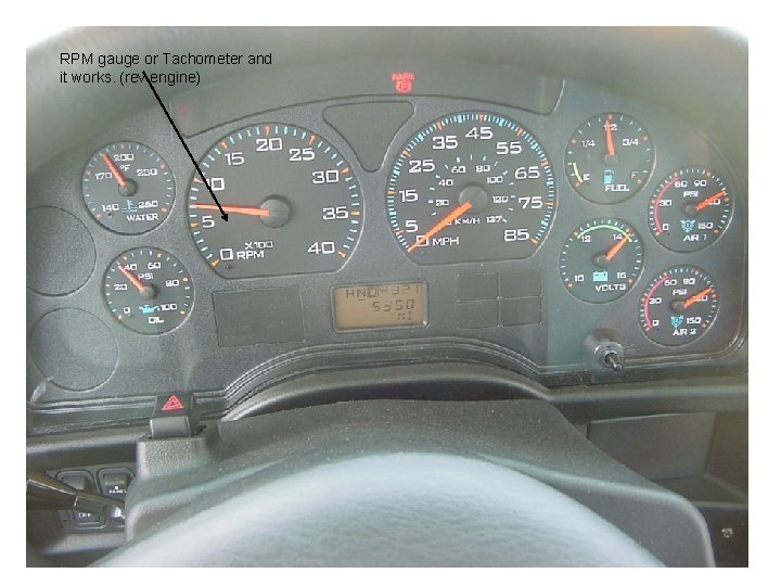 RPM gauge or Tachometer and it works. (rev engine) 