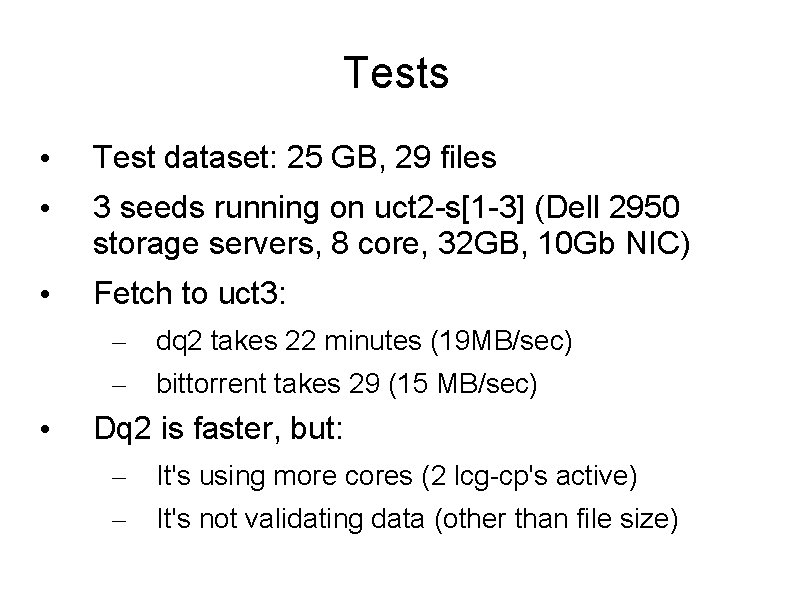 Tests • Test dataset: 25 GB, 29 files • 3 seeds running on uct