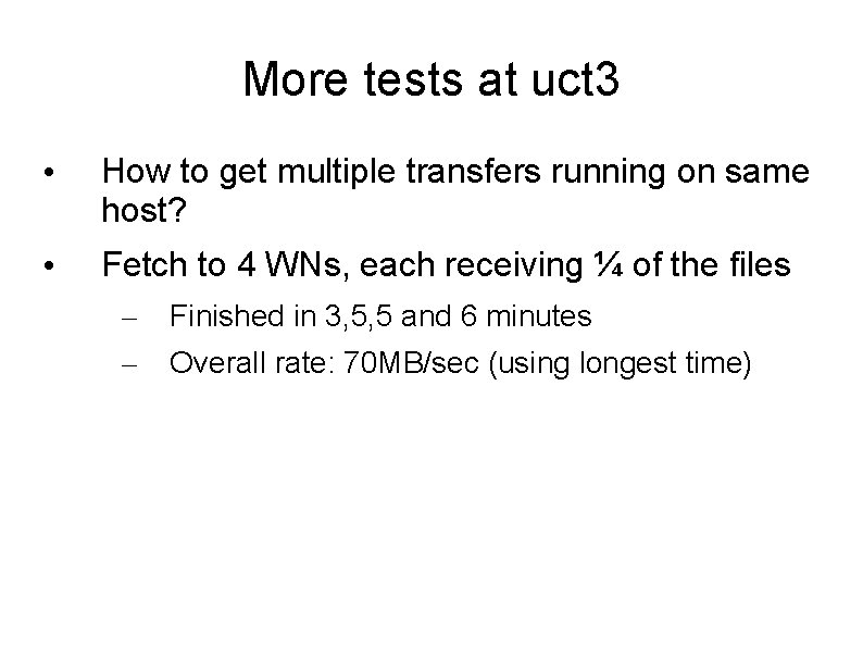 More tests at uct 3 • How to get multiple transfers running on same