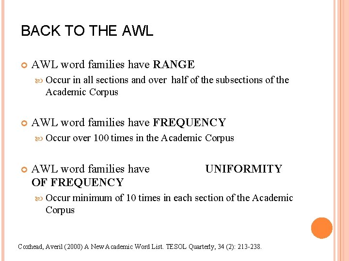 BACK TO THE AWL word families have RANGE Occur in all sections and over