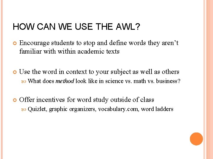 HOW CAN WE USE THE AWL? Encourage students to stop and define words they