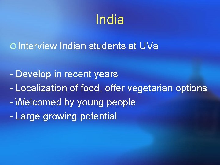 India ¡ Interview Indian students at UVa - Develop in recent years - Localization