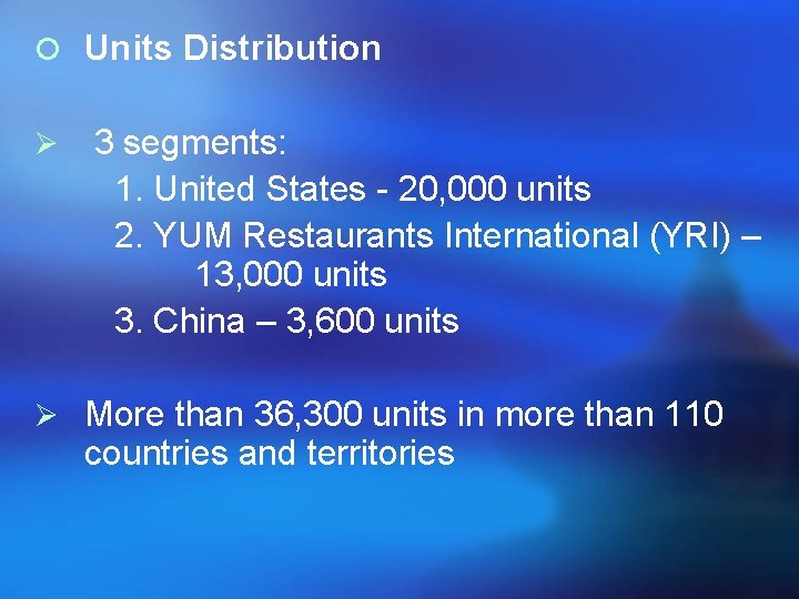 ¡ Units Distribution Ø 3 segments: 1. United States - 20, 000 units 2.