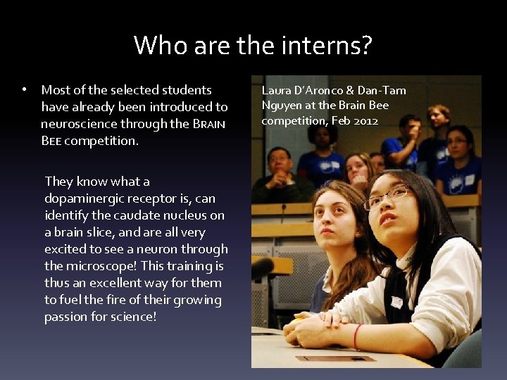 Who are the interns? • Most of the selected students have already been introduced