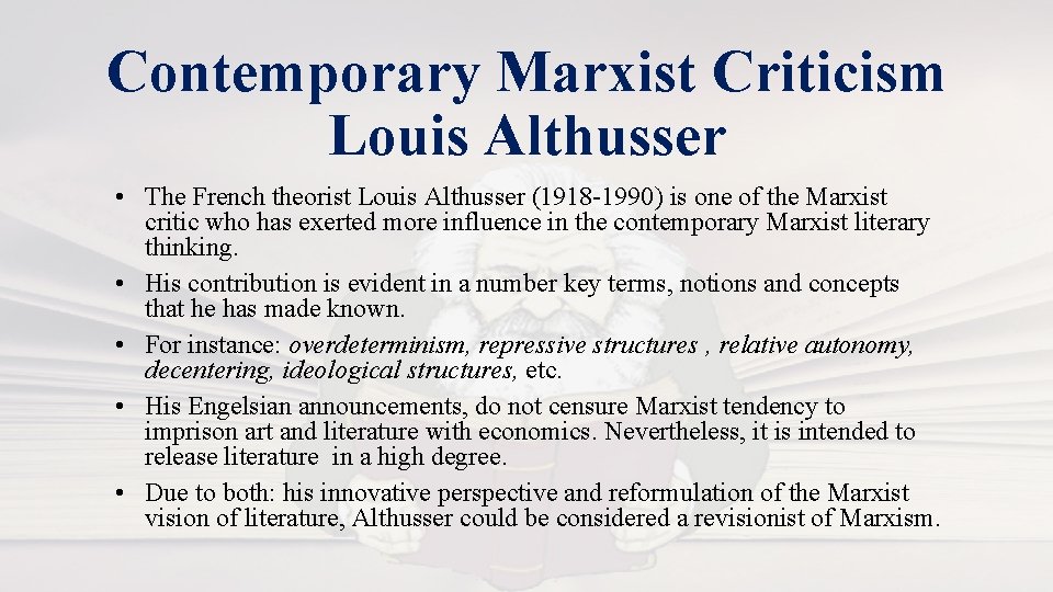 Contemporary Marxist Criticism Louis Althusser • The French theorist Louis Althusser (1918 -1990) is