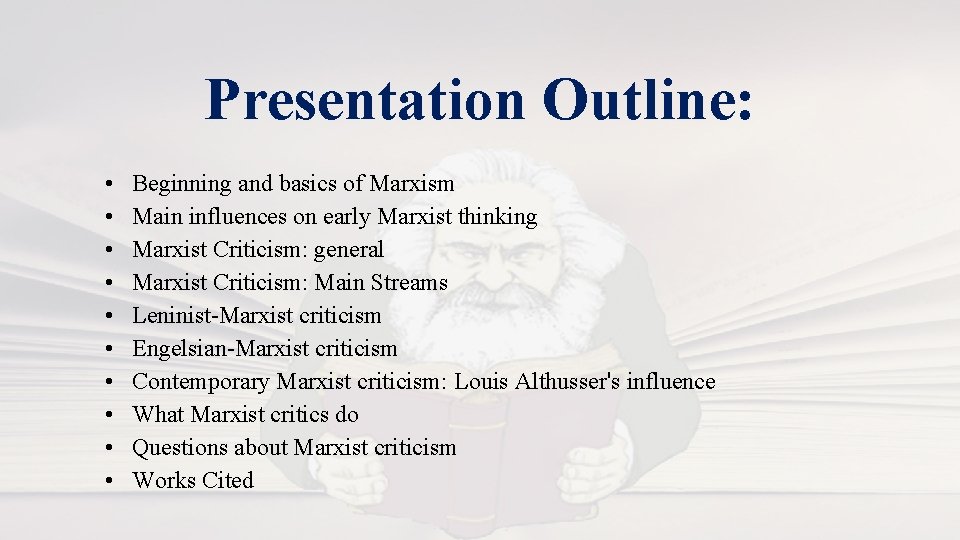 Presentation Outline: • • • Beginning and basics of Marxism Main influences on early