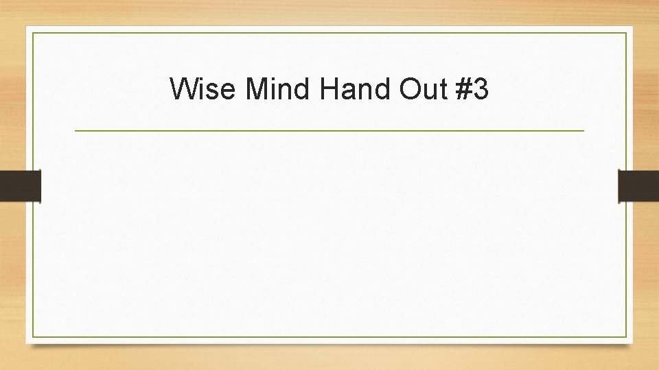 Wise Mind Hand Out #3 