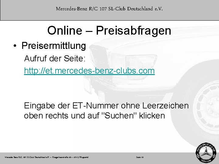 Mercedes-Benz R/C 107 SL-Club Deutschland e. V. Online – Preisabfragen • Preisermittlung Aufruf der