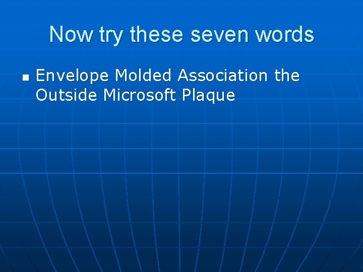 Now try these seven words n Envelope Molded Association the Outside Microsoft Plaque 