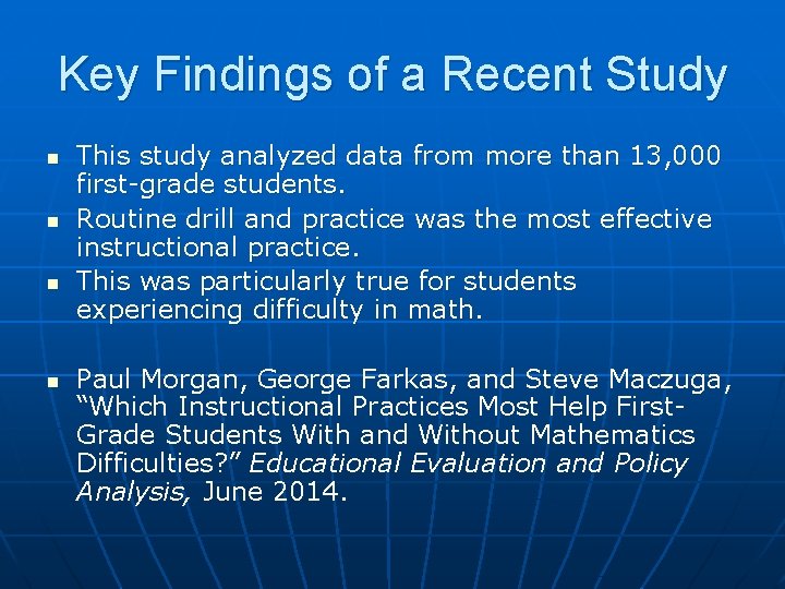 Key Findings of a Recent Study n n This study analyzed data from more