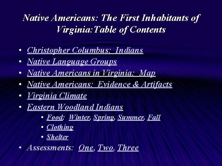 Native Americans: The First Inhabitants of Virginia: Table of Contents • • • Christopher