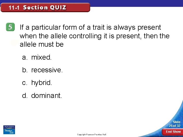 11 -1 If a particular form of a trait is always present when the