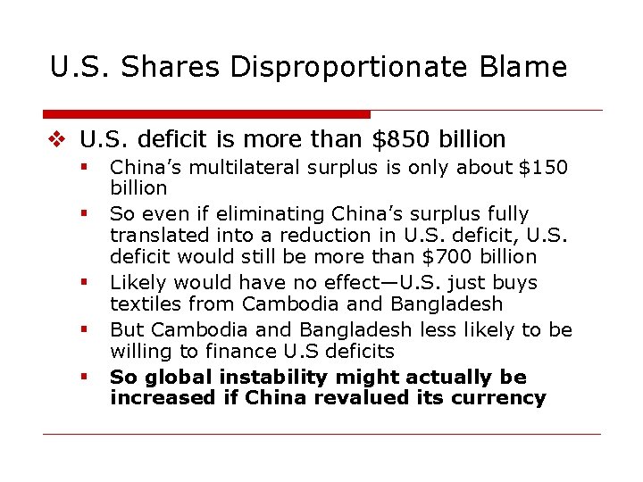 U. S. Shares Disproportionate Blame v U. S. deficit is more than $850 billion