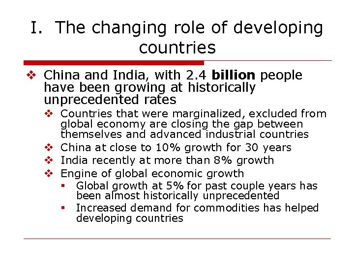 I. The changing role of developing countries v China and India, with 2. 4