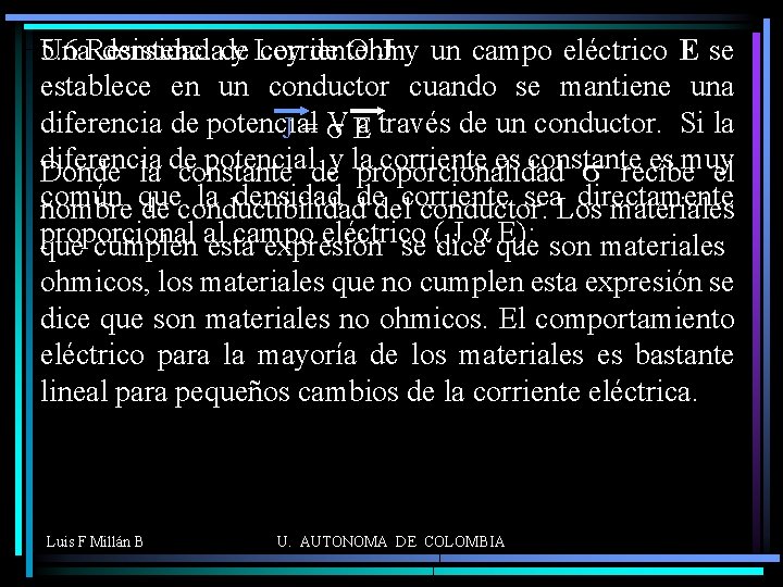 Una. Resistencia densidad de corriente J y un campo eléctrico E se 5. 6