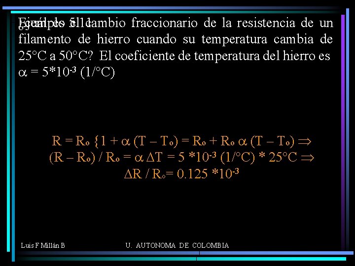 ¿cuál es 5. 11 el cambio fraccionario de la resistencia de un Ejemplo filamento