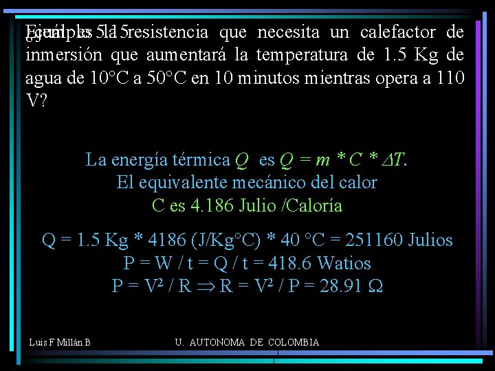 ¿cuál es 5. 15 la resistencia que necesita un calefactor de Ejemplo inmersión que