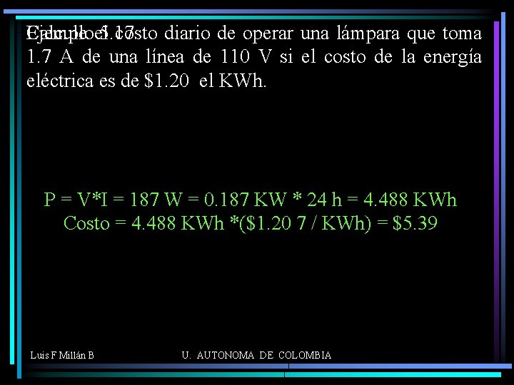 Calcule el 5. 17 costo diario de operar una lámpara que toma Ejemplo 1.