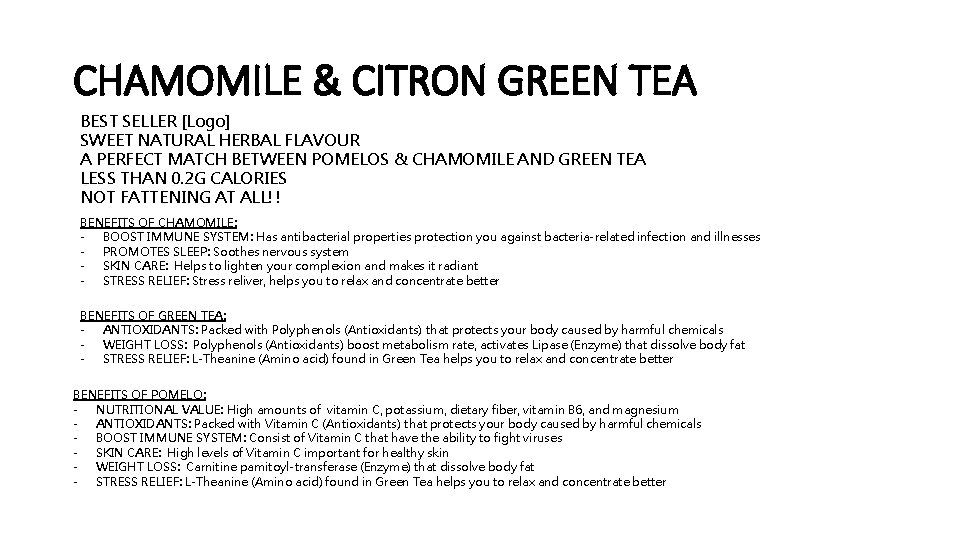 CHAMOMILE & CITRON GREEN TEA BEST SELLER [Logo] SWEET NATURAL HERBAL FLAVOUR A PERFECT