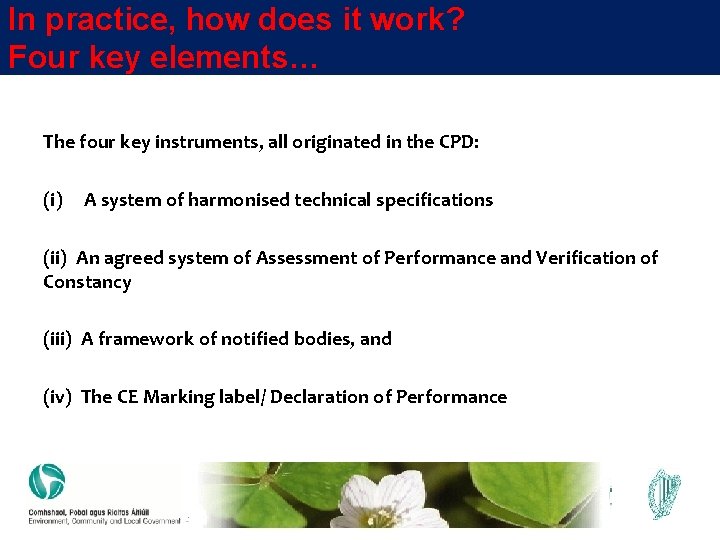 In practice, how does it work? Four key elements… The four key instruments, all