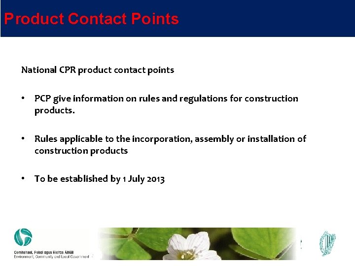 Product Contact Points National CPR product contact points • PCP give information on rules