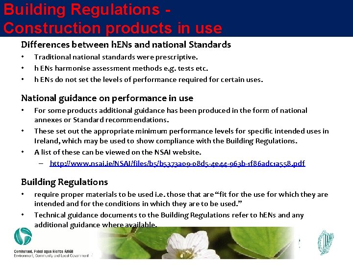 Building Regulations Construction products in use Differences between h. ENs and national Standards •
