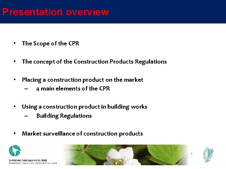 Presentation overview • The Scope of the CPR • The concept of the Construction