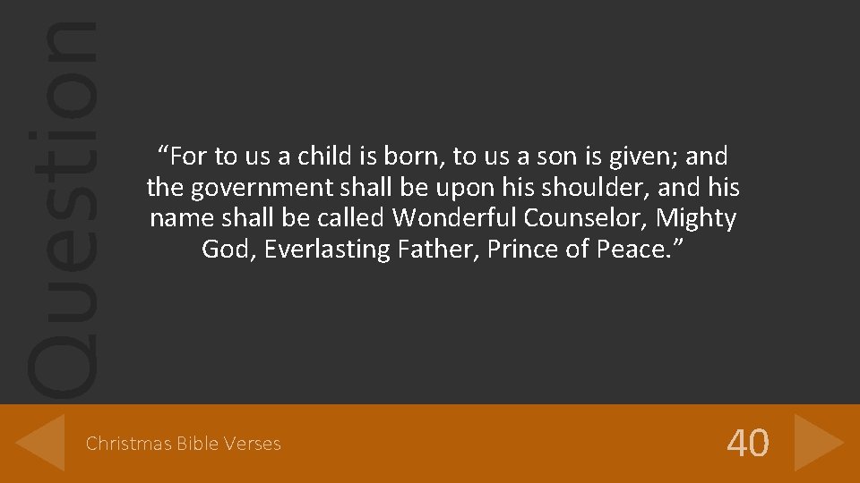 Question “For to us a child is born, to us a son is given;