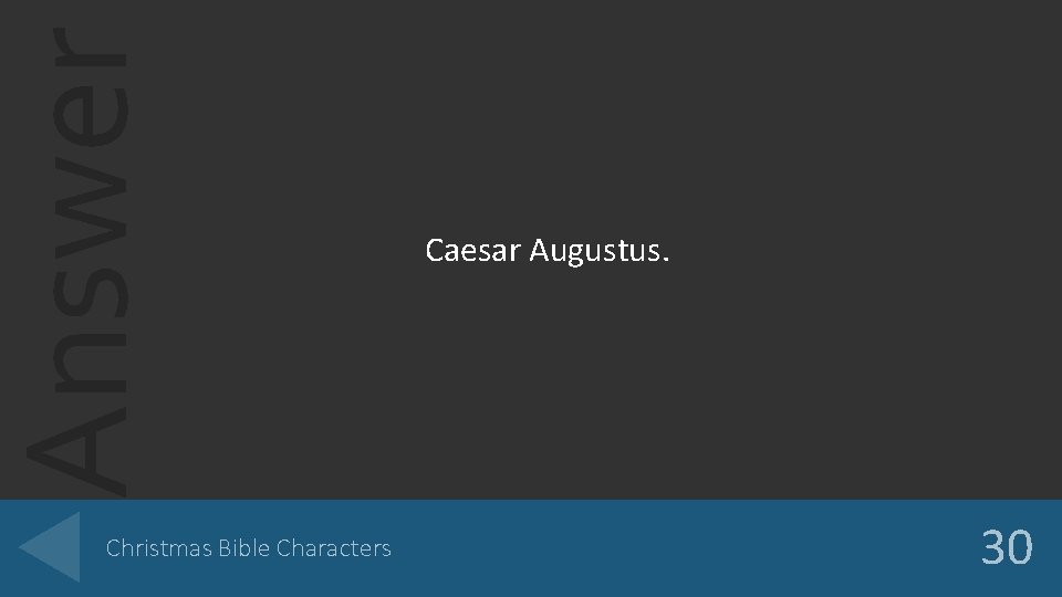 Answer Christmas Bible Characters Caesar Augustus. 30 