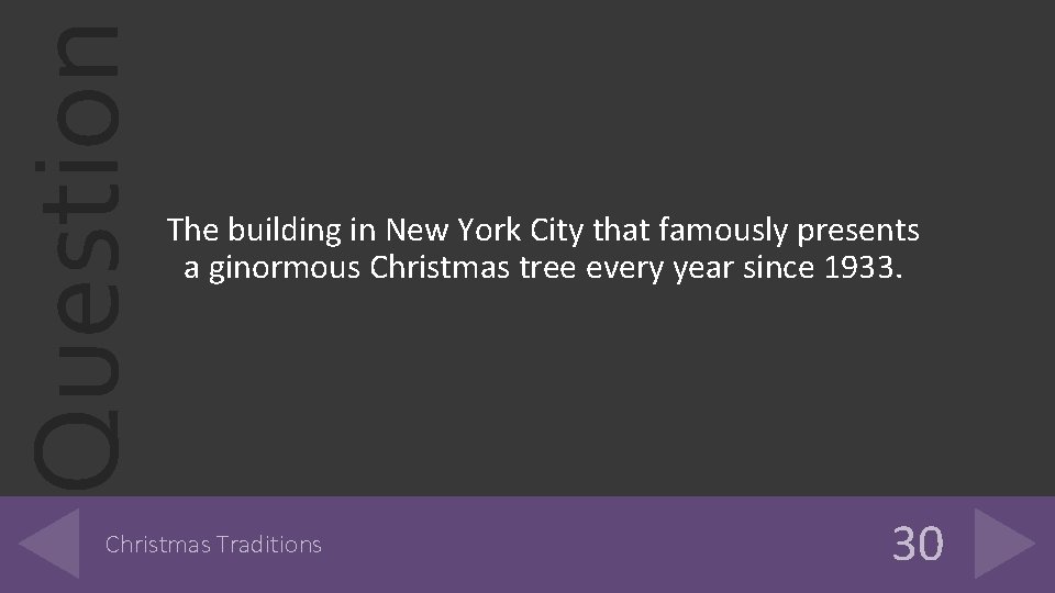 Question The building in New York City that famously presents a ginormous Christmas tree