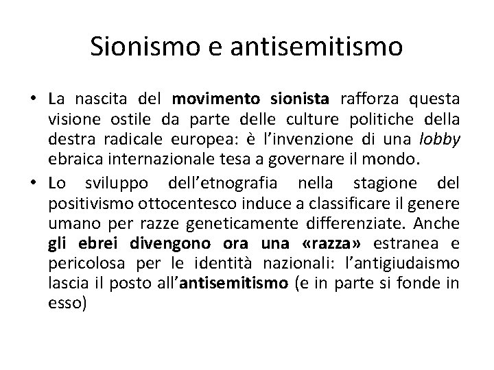 Sionismo e antisemitismo • La nascita del movimento sionista rafforza questa visione ostile da