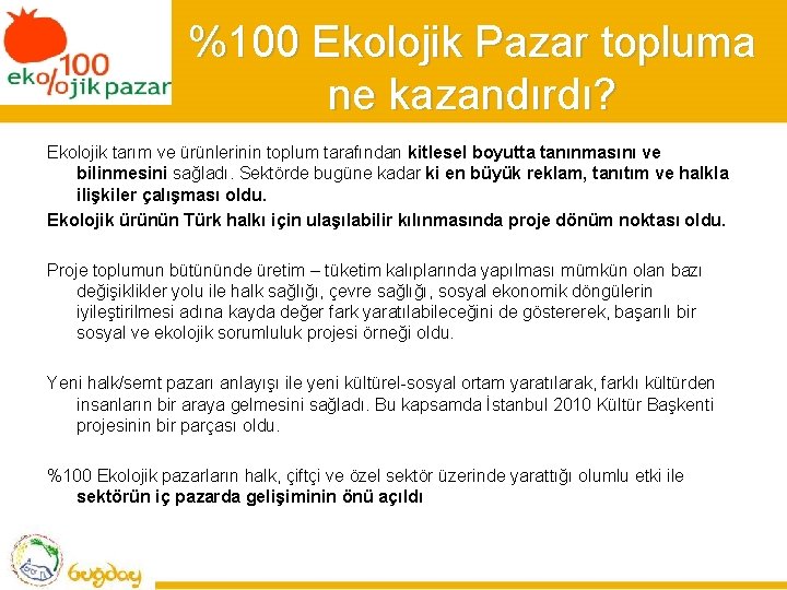 %100 Ekolojik Pazar topluma ne kazandırdı? Ekolojik tarım ve ürünlerinin toplum tarafından kitlesel boyutta