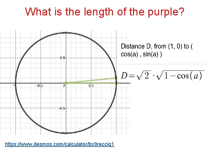 What is the length of the purple? https: //www. desmos. com/calculator/bx 8 recciq 1