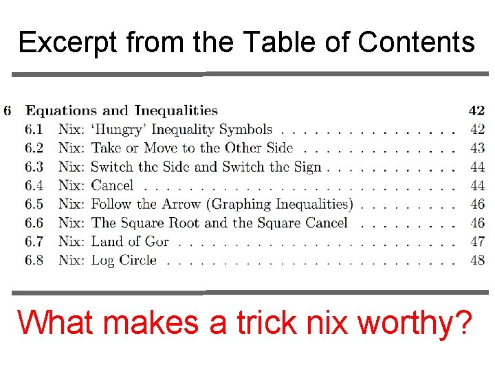 Excerpt from the Table of Contents What makes a trick nix worthy? 
