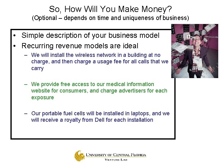 So, How Will You Make Money? (Optional – depends on time and uniqueness of