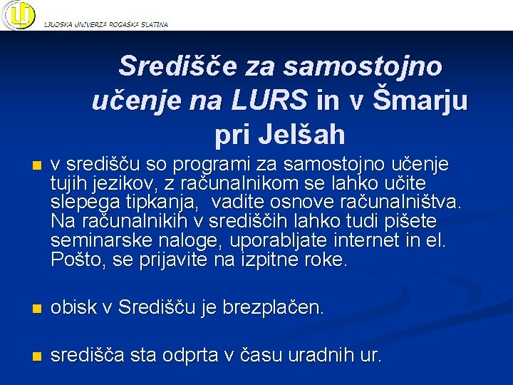 Središče za samostojno učenje na LURS in v Šmarju pri Jelšah n v središču