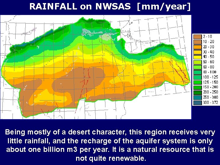 RAINFALL on NWSAS [mm/year] Being mostly of a desert character, this region receives very